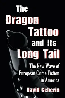Dragon Tattoo and Its Long Tail - David Geherin