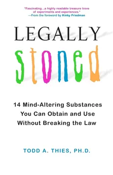 Legally Stoned - Ph.D. Todd A Thies