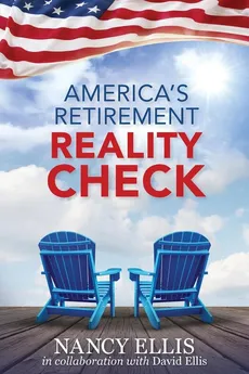 America's Retirement Reality Check - Nancy Ellis