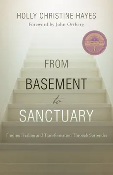 From Basement to Sanctuary - Holly Christine Hayes