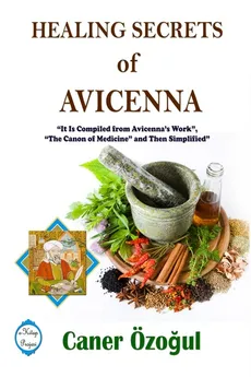 Healing Secrets of Avicenna - Caner Ozogul