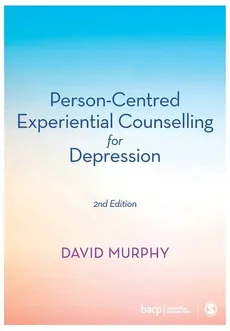 Person-Centred Experiential Counselling for Depression - David Murphy