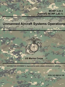 Unmanned Aircraft Systems Operations - MCWP 3-20.5 (Formerly MCWP 3-42.1) - US Marine Corps