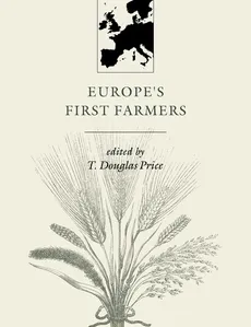 Europe's First Farmers - T. Douglas Price