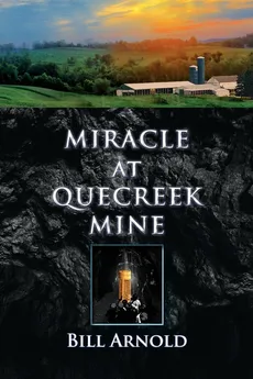Miracle at Quecreek Mine - Bill Arnold