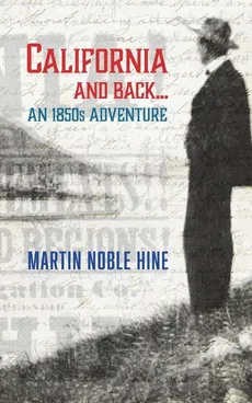 California and Back - Martin Noble Hine