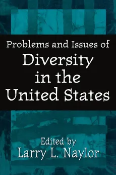Problems and Issues of Diversity in the United States - Larry Naylor