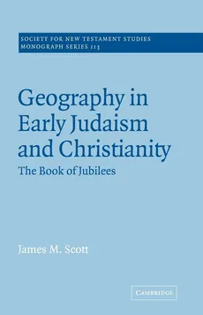 Geography in Early Judaism and Christianity - James M. Scott