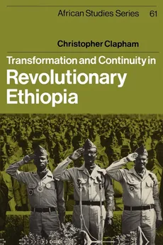 Transformation and Continuity in Revolutionary Ethiopia - Clapham Christopher