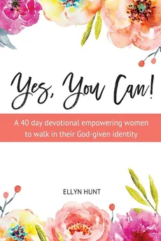 Yes, You Can! - Ellyn Hunt