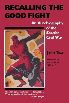 Recalling the Good Fight - John Tisa