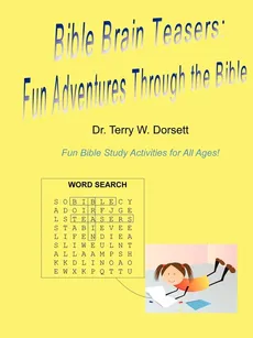 Bible Brain Teasers - Dr. Terry W. Dorsett