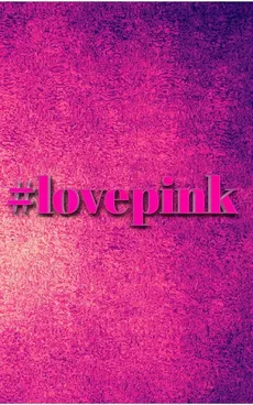 love pink - Sir Michael