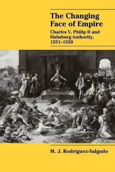 The Changing Face of Empire - M. J. Rodriguez-Salgado