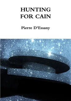 Hunting for cain - Pierre D'Essany