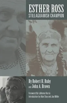 Esther Ross, Stillaguamish Champion - Robert H. Ruby