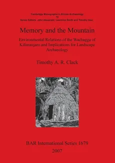 Memory and the Mountain - Timothy A. R. Clack