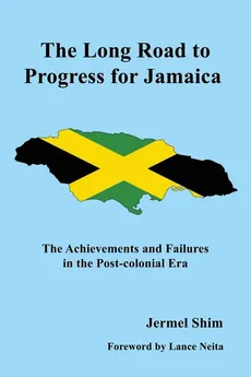 The Long Road to Progress for Jamaica - Jermel Shim