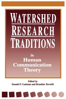 Watershed Research Traditions in Human Communication Theory