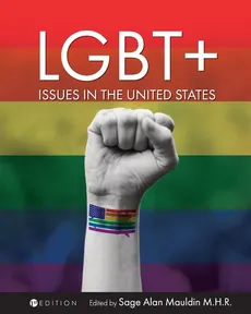 LGBT+ Issues in the United States - Sage Alan Mauldin