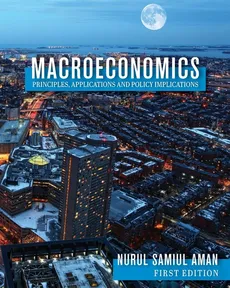 Macroeconomics Principles, Applications and Policy Implications - Nurul Samiul Aman