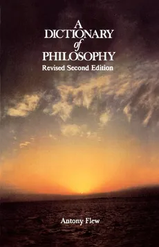 A Dictionary of Philosophy - Antony Flew