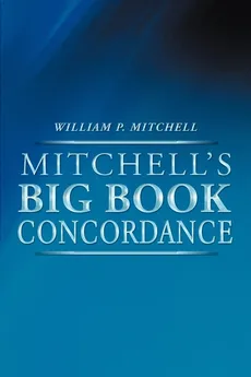 Mitchell's Big Book Concordance - William P. Mitchell