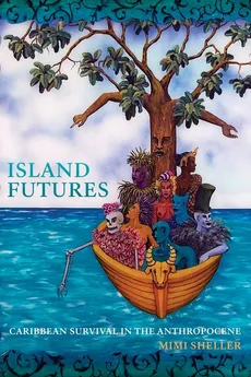 Island Futures - Mimi Sheller