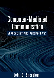 Computer-Mediated Communication - John  C. Sherblom