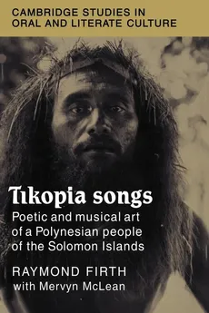Tikopia Songs - Raymond William Firth