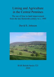 Liming and Agriculture in the Central Pennines - David S. Johnson