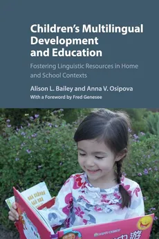 Children's Multilingual Development and Education - Alison L. Bailey