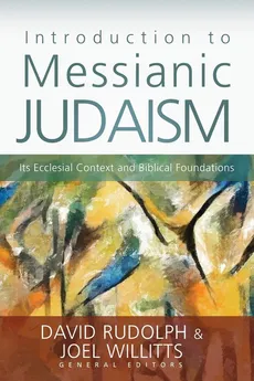 Introduction to Messianic Judaism - Zondervan