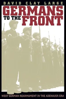 Germans to the Front - David Clay Large