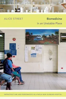 Biomedicine in an Unstable Place - Alice Street