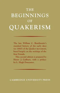 The Beginnings of Quakerism - William C. Braithwaite