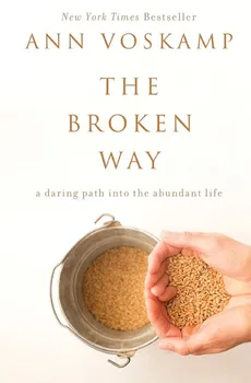 The Broken Way - Ann Voskamp