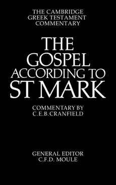 The Gospel According to St Mark - C. E. Cranfield