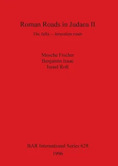 Roman Roads in Judaea II - Moshe Fischer