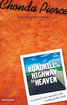 Roadkill on the Highway to Heaven - Chonda Pierce