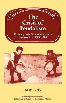 Crisis of Feudalism - G. Bois