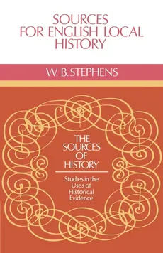 Sources for English Local History - W. B. Stephens