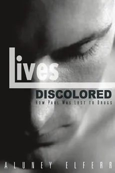 Lives Discolored - Aluney Elferr