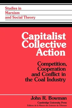 Capitalist Collective Action - John R. Bowman