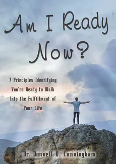 Am I Ready Now? - Donnell D. Cunningham