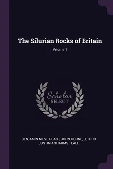 The Silurian Rocks of Britain; Volume 1 - Benjamin Nieve Peach