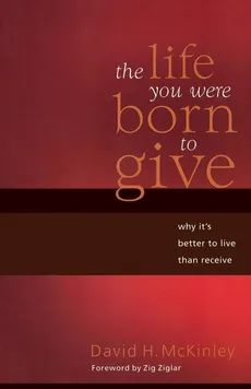 The Life You Were Born to Give - David McKinley