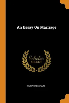 An Essay On Marriage - Richard Dawson