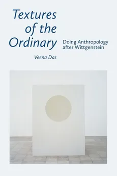Textures of the Ordinary - Veena Das