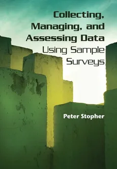 Collecting, Managing, and Assessing Data Using Sample Surveys - Peter Stopher